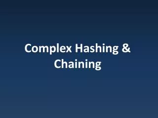 Complex Hashing &amp; Chaining