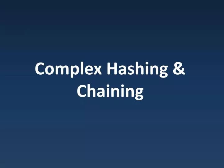 complex hashing chaining