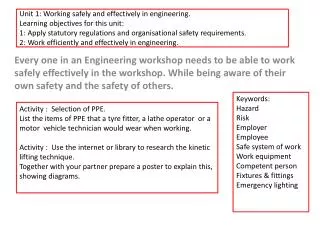 Keywords: Hazard Risk Employer Employee Safe system of work Work equipment Competent person