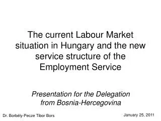 Presentation for the Delegation from Bosnia-Her c egovina