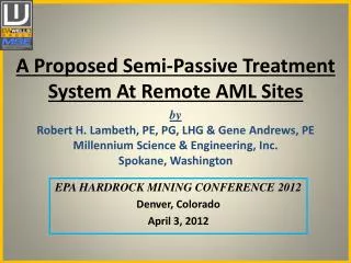 A Proposed Semi-Passive Treatment System At Remote AML Sites
