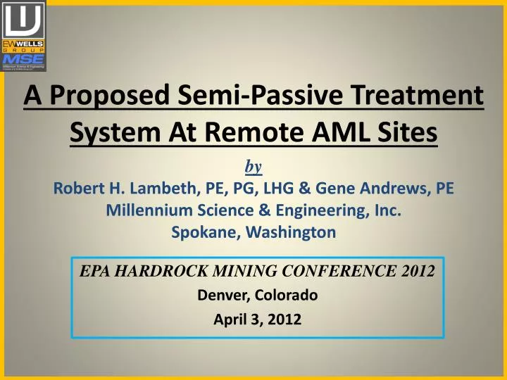 a proposed semi passive treatment system at remote aml sites