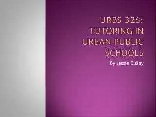 Urbs 326: Tutoring in Urban Public Schools