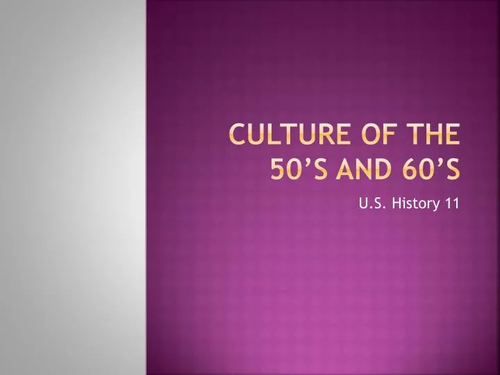 culture of the 50 s and 60 s