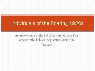 Individuals of the Roaring 1920s