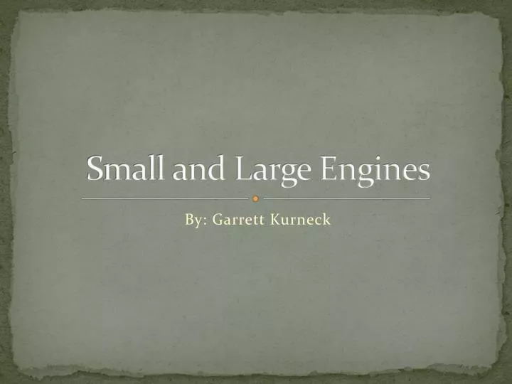 small and large engines