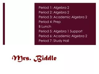 Mrs. Biddle