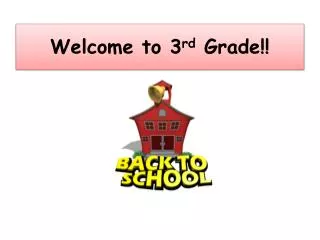 welcome to 3 rd grade