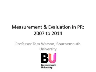 Measurement &amp; Evaluation in PR: 2007 to 2014