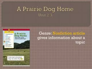 A Prairie Dog Home Unit 2.3