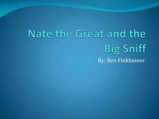 Nate the Great and the Big Sniff