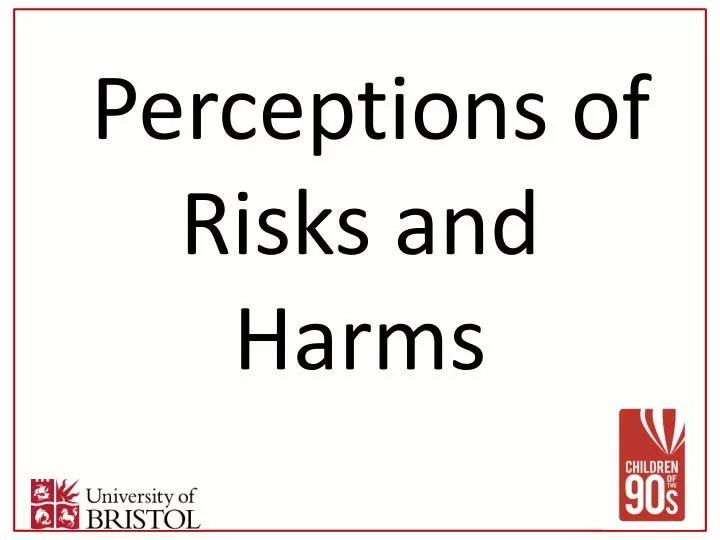 perceptions of risks and harms