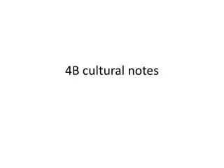 4B cultural notes