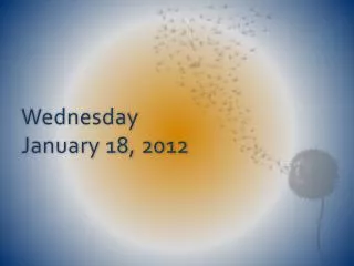 Wednesday January 18, 2012
