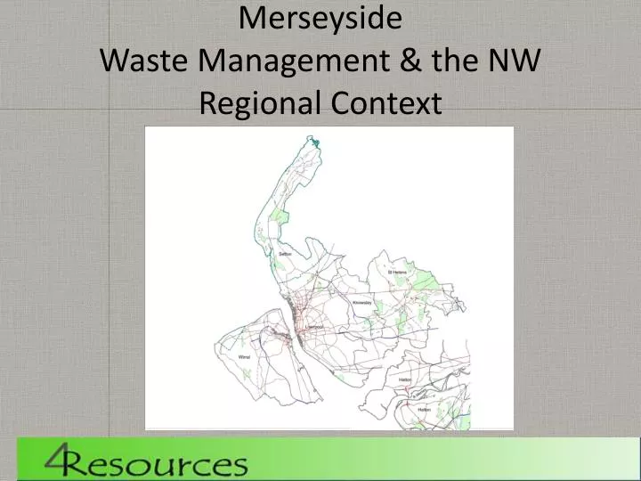 merseyside waste management the nw regional context