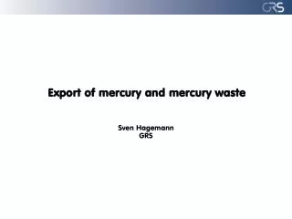 Export of mercury and mercury waste