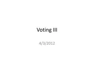 Voting III