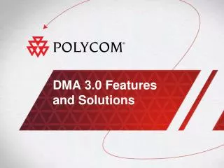 DMA 3.0 Features and Solutions