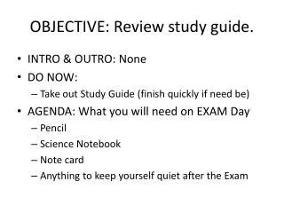 OBJECTIVE: Review study guide.