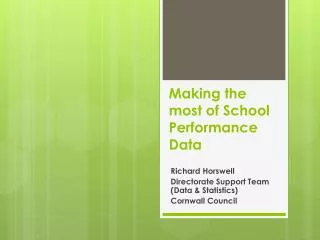 Making the most of School Performance Data