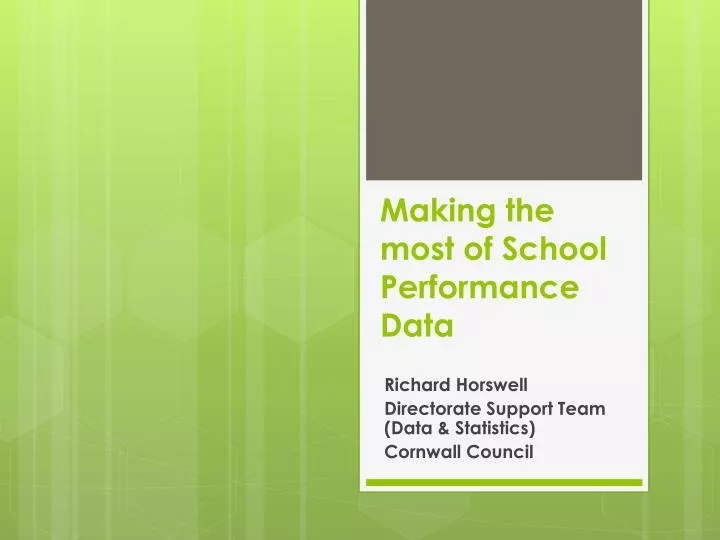making the most of school performance data