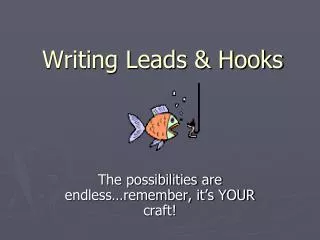 Writing Leads &amp; Hooks