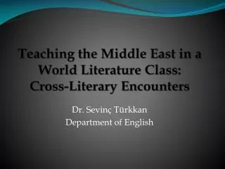 Teaching the Middle East in a World Literature Class: Cross-Literary Encounters