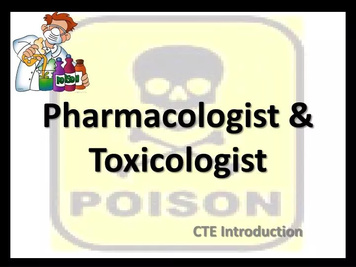 pharmacologist toxicologist