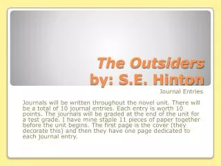 The Outsiders by: S.E. Hinton