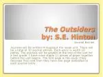 The Outsiders by: S.E. Hinton
