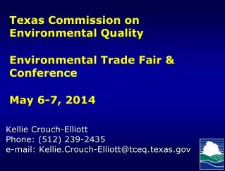 Texas Commission on Environmental Quality Environmental Trade Fair &amp; Conference May 6-7, 2014