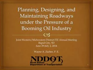 Planning, Designing, and Maintaining Roadways under the Pressure of a Booming Oil Industry