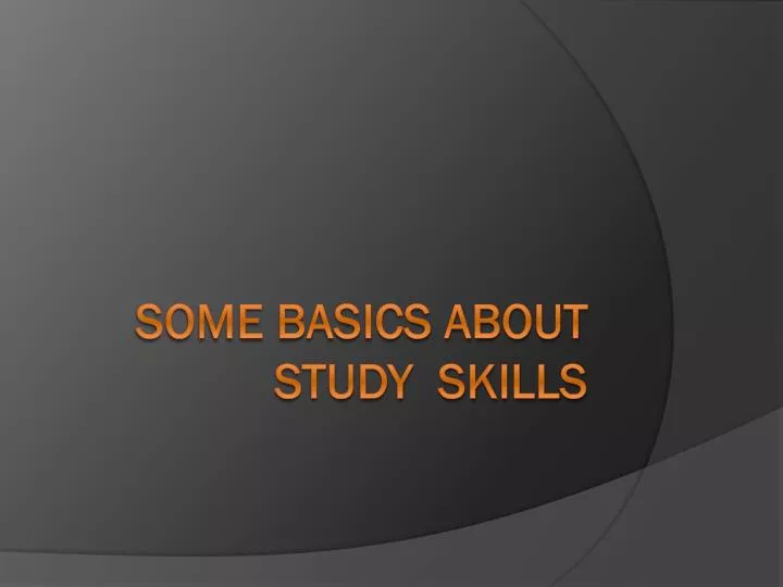 some basics about study skills