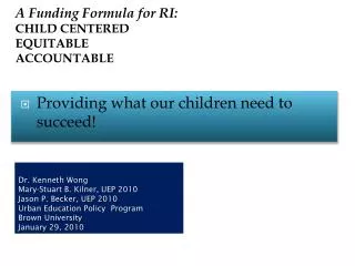 A Funding Formula for RI: CHILD CENTERED EQUITABLE ACCOUNTABLE