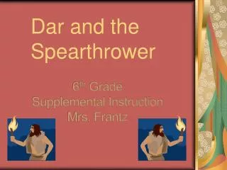 Dar and the Spearthrower