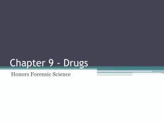 Chapter 9 - Drugs