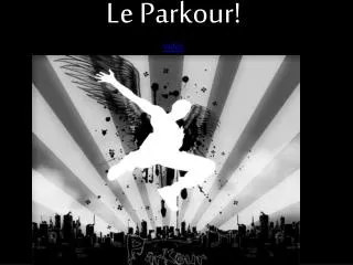 Le Parkour ! Video