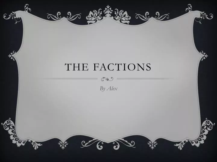 the factions