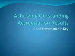 Achieving Outstanding Accreditation Results