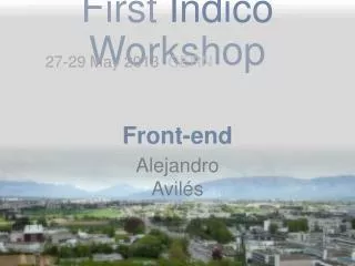 First Indico Workshop
