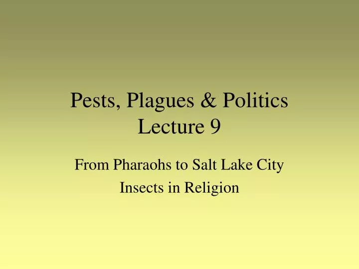 pests plagues politics lecture 9
