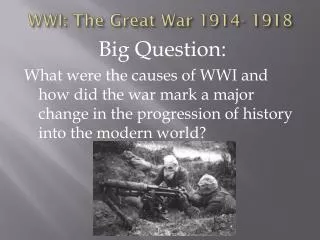 WWI: The Great War 1914- 1918