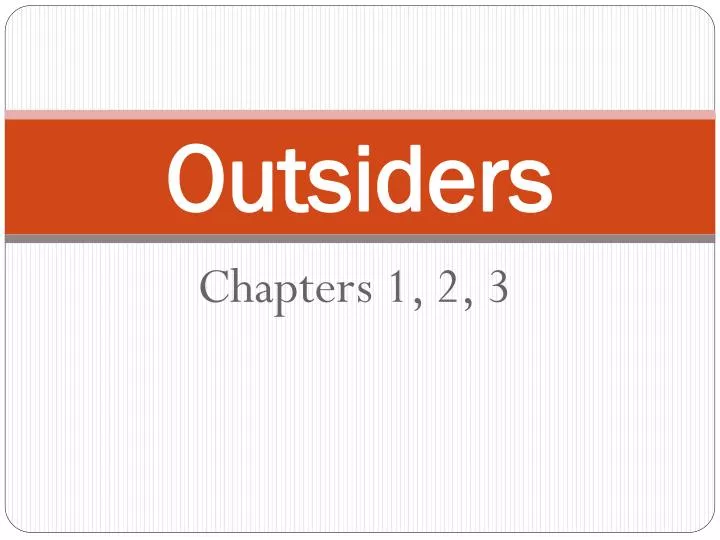 PPT - Outsiders PowerPoint Presentation, free download - ID:1963617