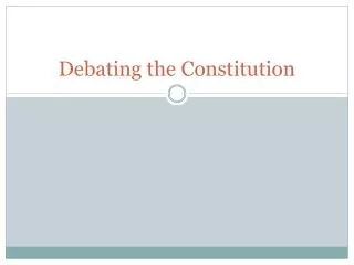 Debating the Constitution