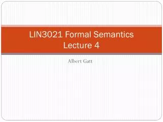 LIN3021 Formal Semantics Lecture 4