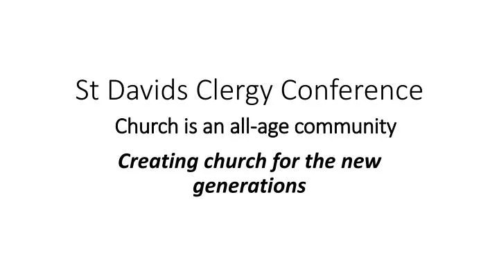 st davids clergy conference church is an all age community