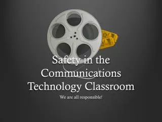 safety in the communications technology classroom