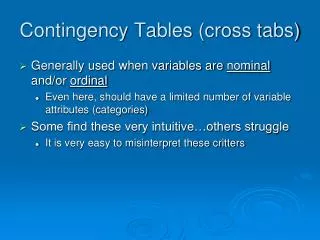 Contingency Tables (cross tabs)