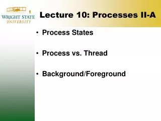 Lecture 10: Processes II-A