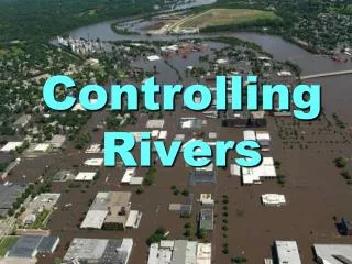 Controlling Rivers